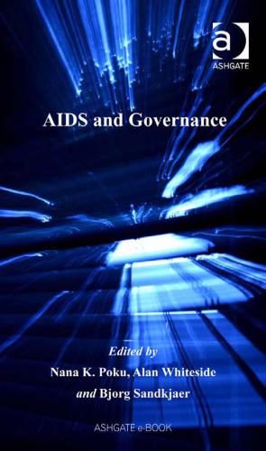 Aids And Governance Global Health 1st Edition Nana K Poku