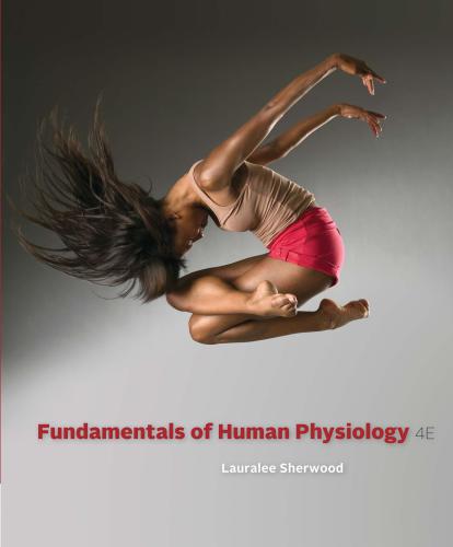 Fundamentals Of Human Physiology 4th Edition Lauralee Sherwood