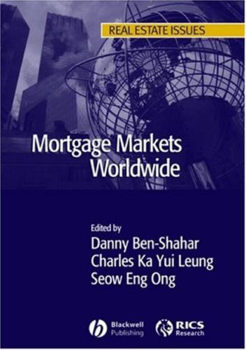 Mortgage Markets Worldwide Real Estate Issues 1 Auflage Danny Benshahar