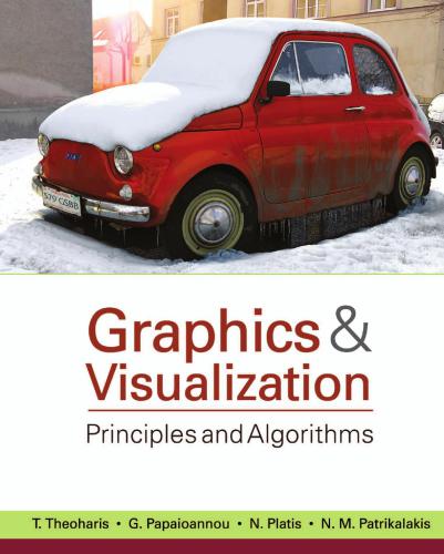Graphics And Visualization Principles Algorithms T Theoharis