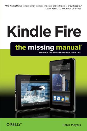 Kindle Fire The Missing Manual 1st Edition Peter Meyers