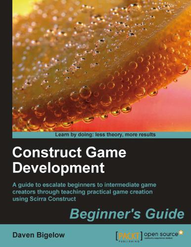 Construct Game Development Beginners Guide Daven Bigelow