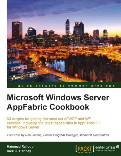 Microsoft Windows Server Appfabric Cookbook Hammad Rajjoub Rick G Garibay