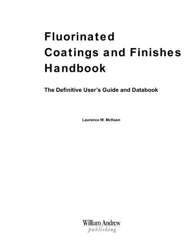 Handbook Of Fluorinated Coatings Finishes The Definitive Users Guide Plastics Design Library Handbook Series Pdl Handbook Laurence W Mckeen