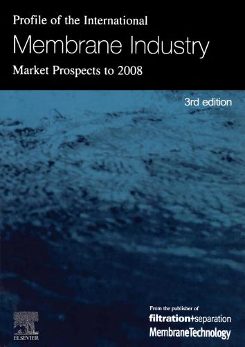Profile Of The International Membrane Industry Market Prospects To 2008 3rd Edition Ken Sutherland