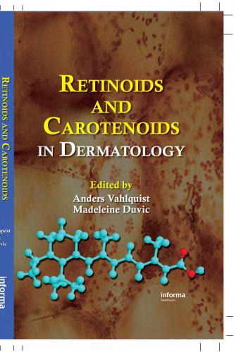 Retinoids And Carotenoids In Dermatology Basic And Clinical Dermatology 1st Edition Anders Vahlquist