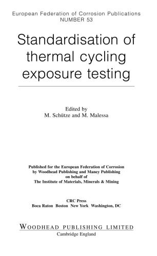 Standardisation Of Thermal Cycling Exposure Testing European Federation Of Corrosion Efc Michael Schutze