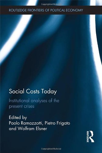 Social Costs Today Institutional Analyses Of The Present Crises Wolfram Elsner