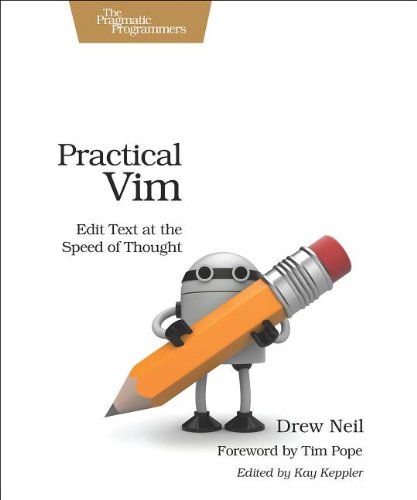 Practical Vim Edit Text At The Speed Of Thought Drew Neil