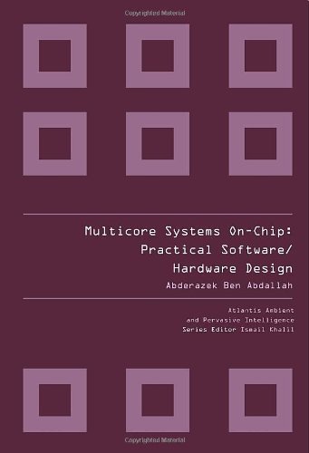 Multicore Systemsonchip Practical Hardwaresoftware Design Issues Ben Abadallah Abderazek