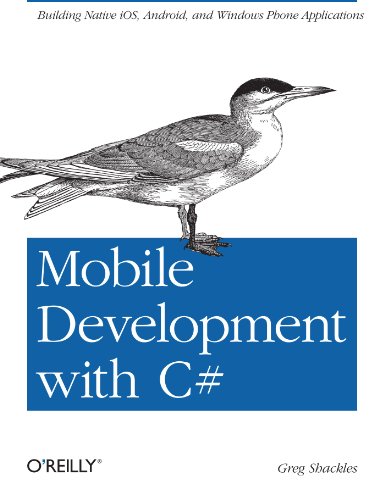 Mobile Development With C Building Native Ios Android And Windows Phone Applications Greg Shackles