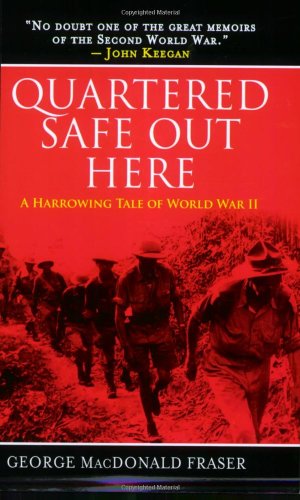 Quartered Safe Out Here A Harrowing Tale Of World War Ii 3rd Pbk George Macdonald Fraser