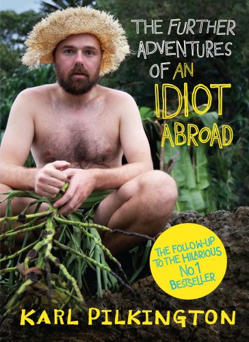 The Further Adventures Of An Idiot Abroad Karl Pilkington