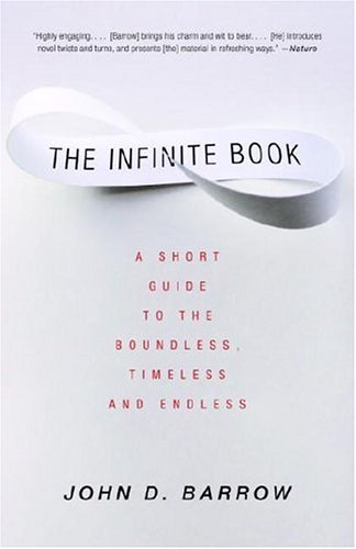 The Infinite Book A Short Guide To The Boundless Timeless And Endless John D Barrow