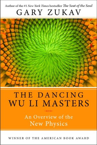 Dancing Wu Li Masters An Overview Of The New Physics Gary Zukav