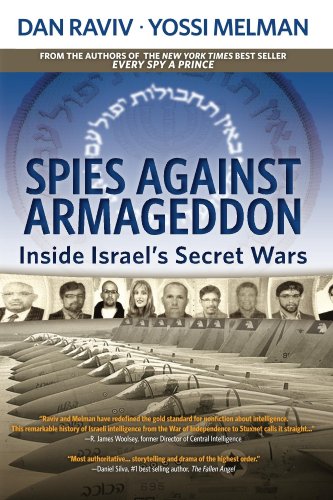 Spies Against Armageddon Dan Raviv Yossi Melman