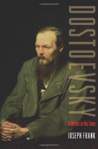 Dostoevsky A Writer In His Time Abridged Singlevolumeedition 2009 Abridged Siglevolumeedition 2009 Joseph Frank