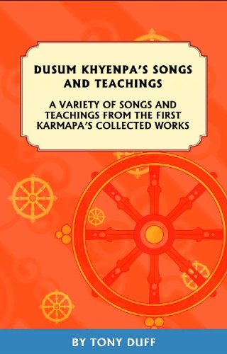 Dusum Khyenpas Songs And Teachings Tony Duff