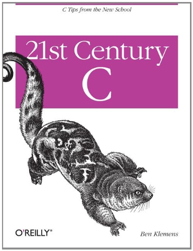 21st Century C C Tips From The New School Ben Klemens