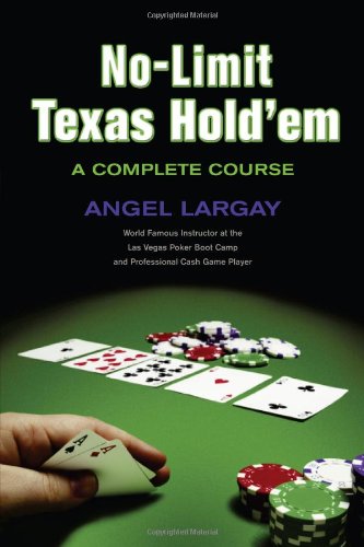 Nolimit Texas Holdem A Complete Course First Edition Angel Largay