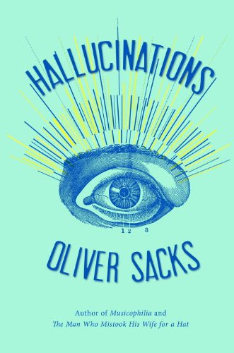Hallucinations 1st Edition Oliver Sacks