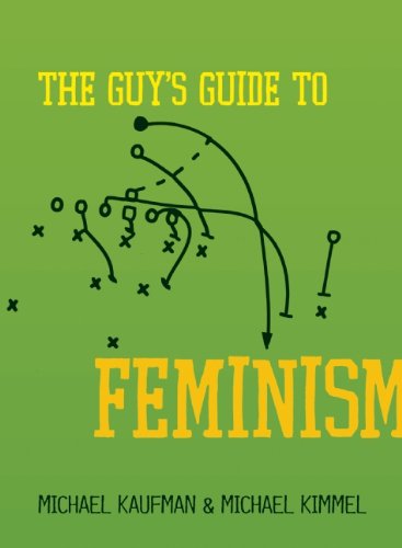 The Guys Guide To Feminism Michael Kaufman Michael Kimmel