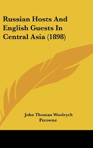 Russian Hosts And English Guests In Central Asia John Thomas Woolrych Perowne