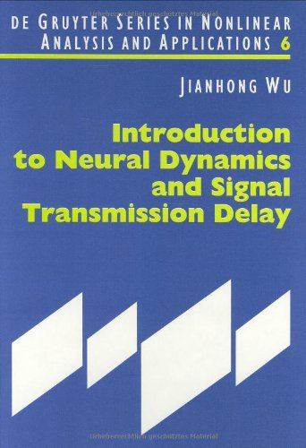 Introduction To Neural Dynamics And Signal Transmission Delay Jianhong Wu