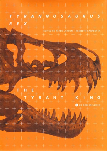 Tyrannosaurus Rex The Tyrant King Larson P Carpenter K