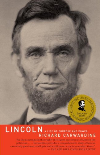 Lincoln A Life Of Purpose And Power Richard Carwardine