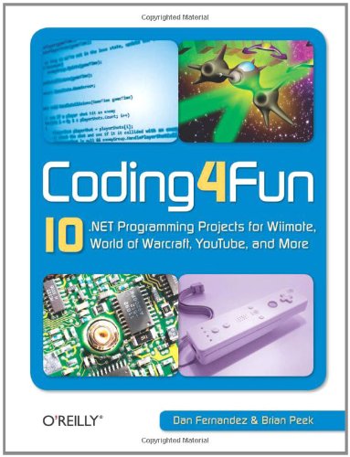 Coding4fun 10 Net Programming Projects For Wiimote Youtube World Of Warcraft And More 1st Edition Dan Fernandez