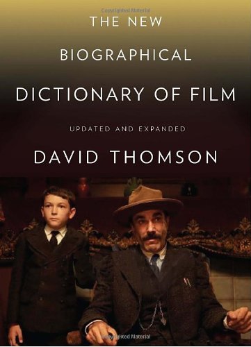 The New Biographical Dictionary Of Film Fifth Edition Completely Updated And Expanded 5 Exp Upd David Thomson