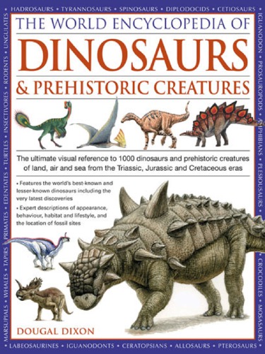 The World Encyclopedia Of Dinosaurs Prehistoric Creatures Dixon D