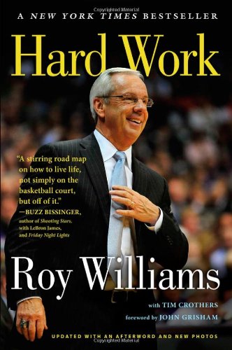 Hard Work A Life On And Off The Court Roy Williams