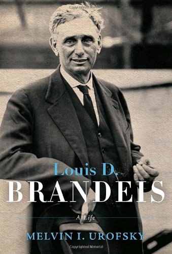 Louis D Brandeis A Life 1st Edition Melvin Urofsky