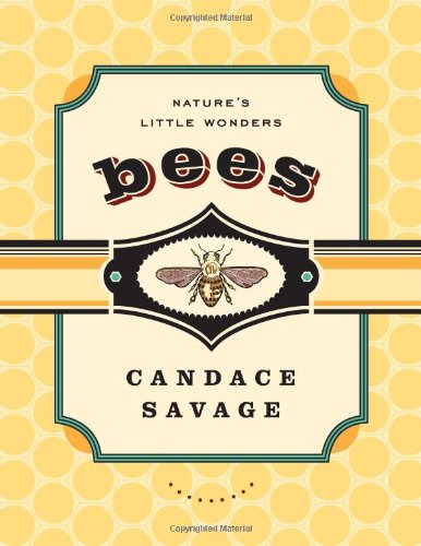 Bees Natures Little Wonders Candace Savage