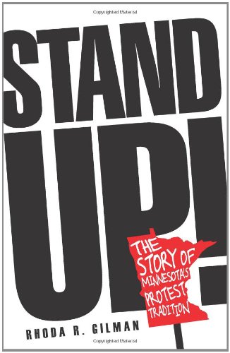 Stand Up The Story Of Minnesotas Protest Tradition 1st Edition Rhoda R Gilman