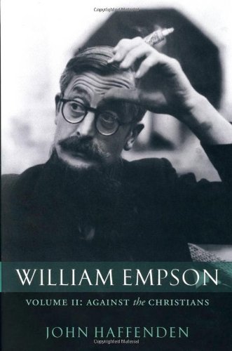 William Empson Against The Christians Volume Ii John Haffenden