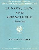 The Sociology Of Mental Health Lunacy Law And Conscience 17441845 The Social History Of The Care Of The Insane Reprint Kathleen Jones