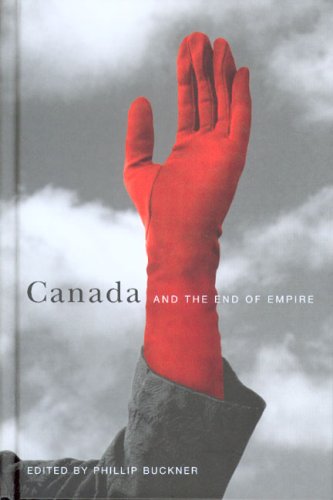 Canada And The End Of Empire Phillip Buckner