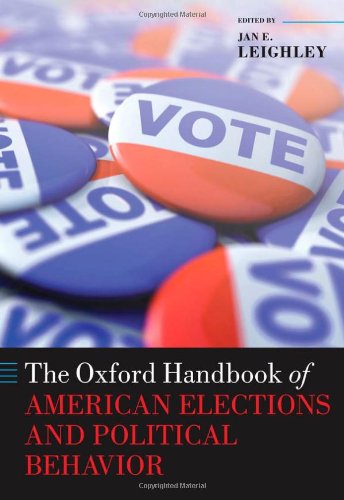 The Oxford Handbook Of American Elections And Political Behavior Reprint Jan E Leighley