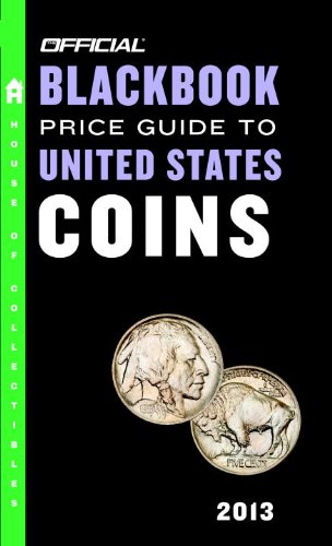 The Official Blackbook Price Guide To United States Coins 2013 51st Edition 51th Edition Thomas E Hudgeons Jr