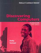 Discovering Computers Fundamentals 5th Ed Gary B Shelly Misty E Vermaat Contributing Authors