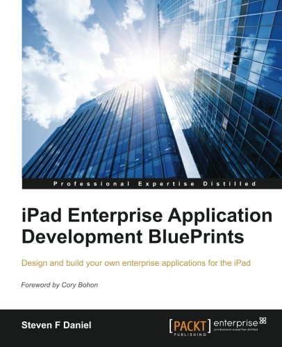Ipad Enterprise Application Development Blueprints Daniel Stevenfrank