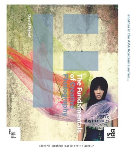 The Fundamentals Of Creative Photography 1st Edition David Prkel