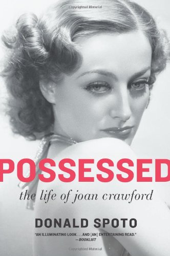 Possessed The Life Of Joan Crawford 2011 Reprint Donald Spoto
