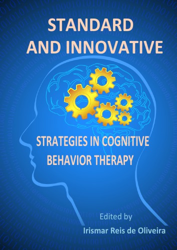 Standard And Innovative Strategies In Cognitive Behavior Therapy Irismar Reis De Oliveira
