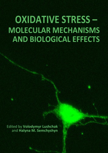 Oxidative Stress Molecular Mechanisms And Biological Effects Volodymyr Lushchak And Halyna M Semchyshyn