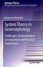 System Theory In Geomorphology Challenges Epistemological Consequences And Practical Implications 1st Edition Kirsten Von Elverfeldt Auth
