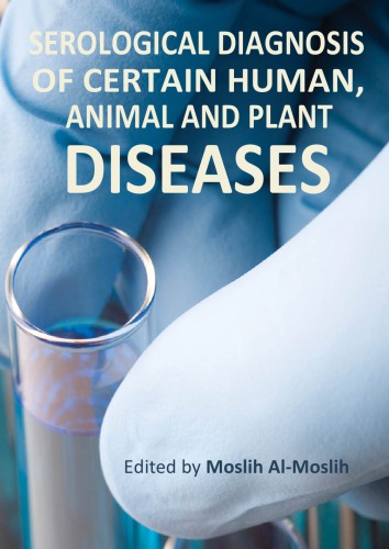 Serological Diagnosis Of Certain Human Animal And Plant Diseases Moslih Almoslih